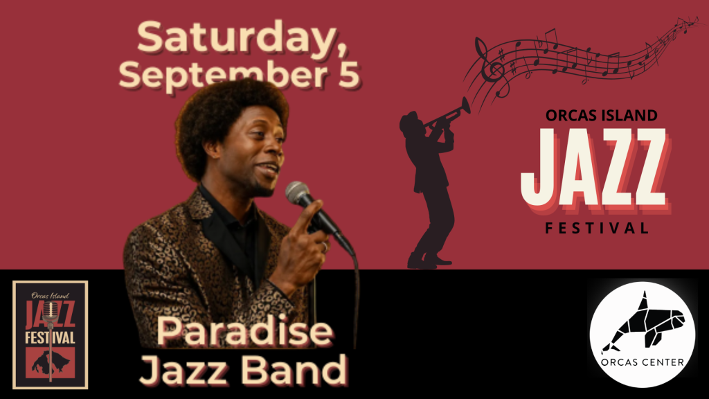 2026 Jazz Festival – Paradise Jazz Band – Orcas Center